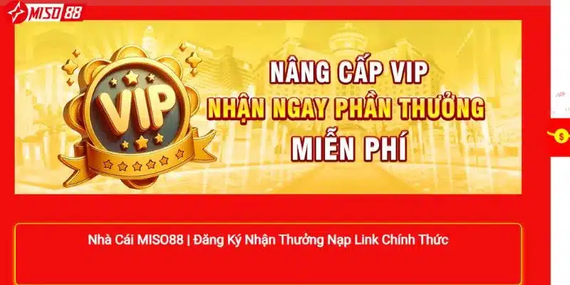 Nhận thưởng liền tay trúng ngay quà hấp dẫn chỉ có khuyến mãi tại Miso88